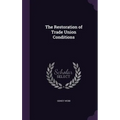 The Restoration of Trade Union Conditions