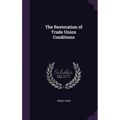 The Restoration of Trade Union Conditions