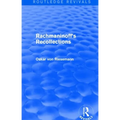 Rachmaninoff's Recollections (Routledge Revivals)
