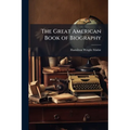 The Great American Book of Biography