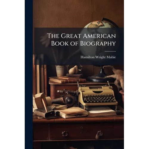 The Great American Book of Biography
