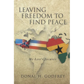 Leaving Freedom to Find Peace: My Life's Journey