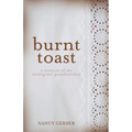 Burnt Toast: A Memoir of My Immigrant Grandmother