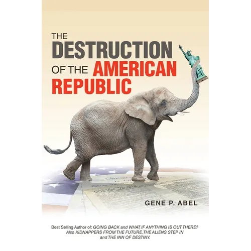 The Destruction of the American Republic
