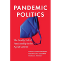 Pandemic Politics: The Deadly Toll of Partisanship in the Age of Covid