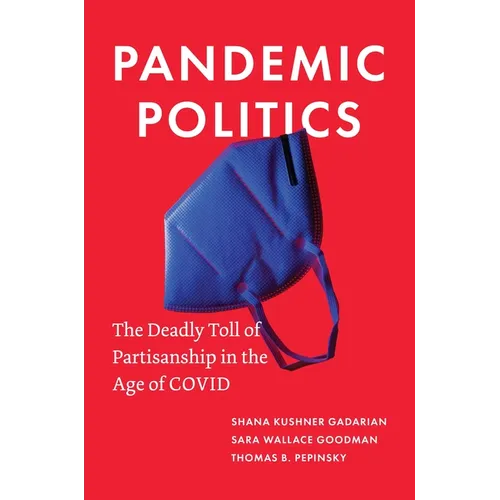Pandemic Politics: The Deadly Toll of Partisanship in the Age of Covid
