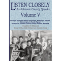 Listen Closely as Johnson County Speaks - Vol. 5