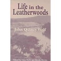 Life in the Leatherwoods: New Edition