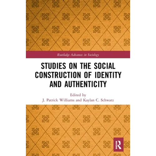 Studies on the Social Construction of Identity and Authenticity