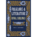 Folklore and Literature: Rival Siblings