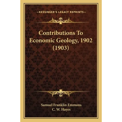 Contributions To Economic Geology, 1902 (1903)