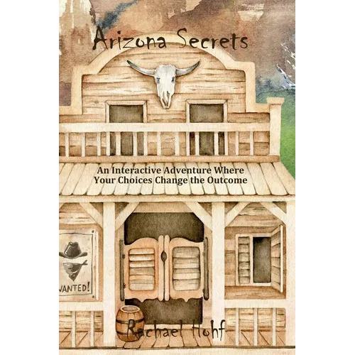 Arizona Secrets: An Interactive Adventure
