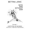 With and Without Sam: Volume 1: A Ditty Full of Old Muck