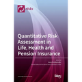 Quantitative Risk Assessment in Life, Health and Pension Insurance