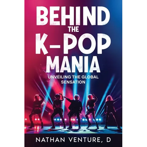 Behind the K-pop Mania: Unveiling the Global Sensation