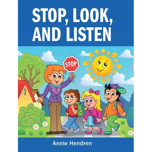 Stop, Look, and Listen