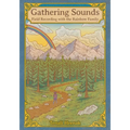 Gathering Sounds: Field Recording with the Rainbow Family