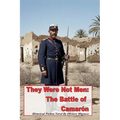 They Were Not Men: The Battle of Camarón