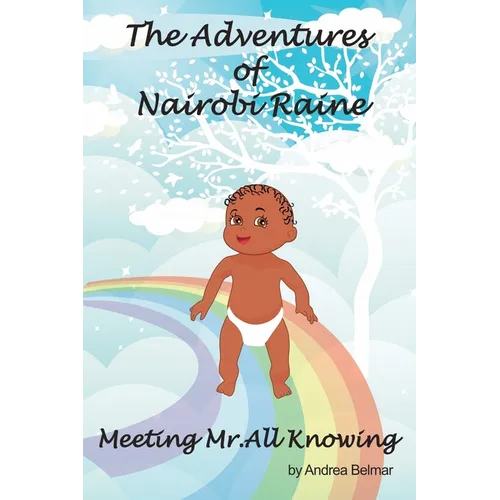 The Adventures of Nairobi Raine: Meeting Mr. All Knowing