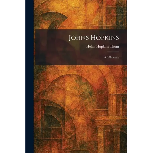 Johns Hopkins: A Silhouette