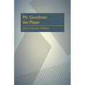 Mr. Goodman the Player