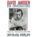 David Janssen: Our Conversations: The Final Years