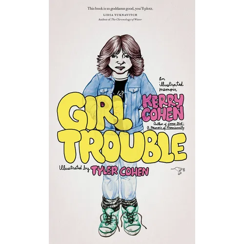 Girl Trouble: An Illustrated Memoir