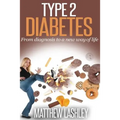Type 2 Diabetes: From diagnosis to a new way of life