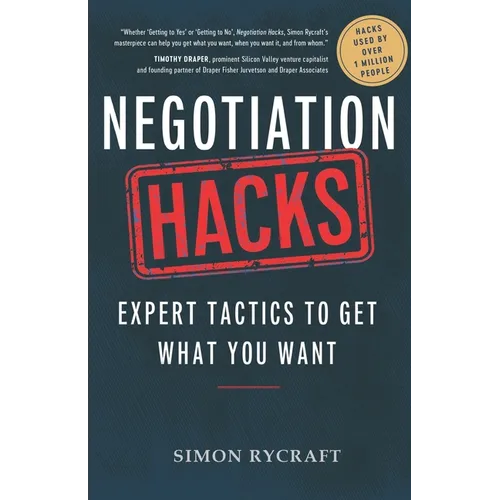 Negotiation Hacks: Expert Tactics To Get What You Want