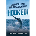 Hooked!: A Lock and Load Fishing Adventure