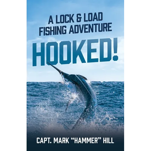 Hooked!: A Lock and Load Fishing Adventure