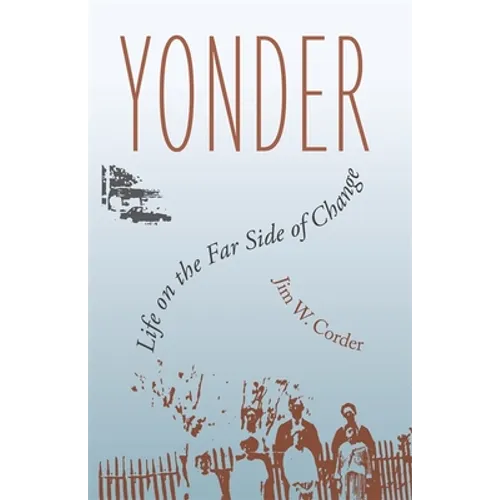 Yonder: Life on the Far Side of Change