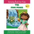 The Frog Prince: A Fun Fairy Tale Activity Book for Kids ages 4-6