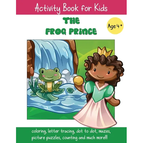 The Frog Prince: A Fun Fairy Tale Activity Book for Kids ages 4-6