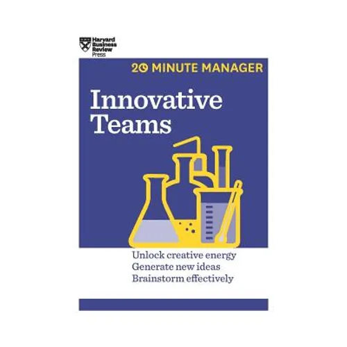 Innovative Teams (HBR 20-Minute Manager Series)