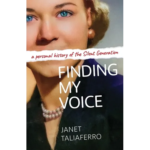 Finding My Voice: A Personal History of the Silent Generation