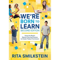 We′re Born to Learn: Using the Brain′s Natural Learning Process to Create Today′s Curriculum