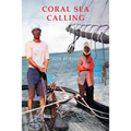 Coral Sea Calling: Pioneer Tales of Australia's Northern Waters