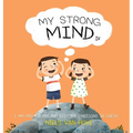 My Strong Mind IV: I am Pro-active and Keep my Emotions in Check