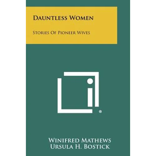 Dauntless Women: Stories of Pioneer Wives
