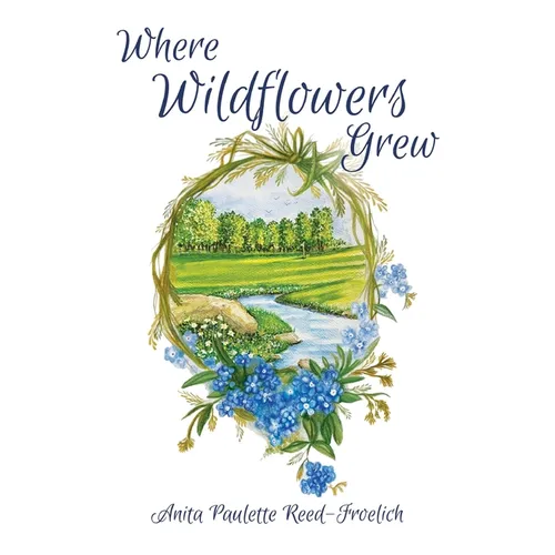 Where Wildflowers Grew