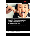 Health Communication and Dental Caries in Schoolchildren