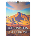 The Function of Freedom: The League of Utah Writers 85th Anniversary Commemorative Anthology