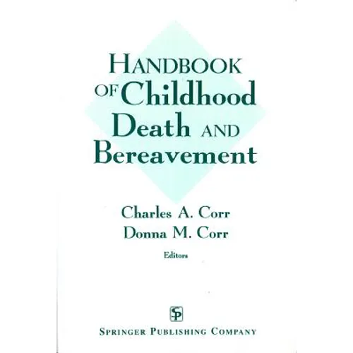 Handbook of Childhood Death and Bereavement
