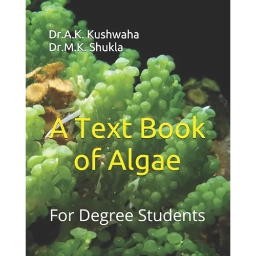 A Text Book of Algae: For Degree Students