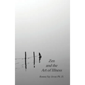 Zen and the Art of Illness