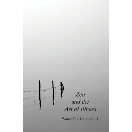 Zen and the Art of Illness