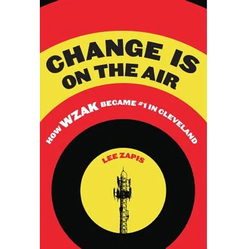 Change Is On the Air: How WZAK Became #1 in Cleveland