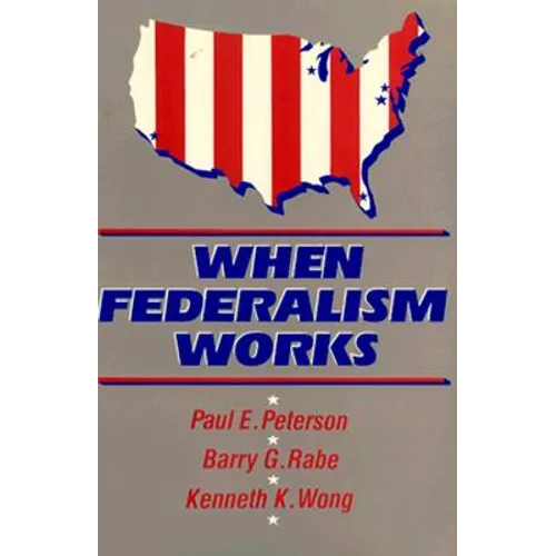 When Federalism Works