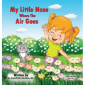 My Little Nose Where the Air Goes (for girls)